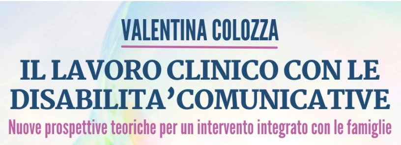 Il lavoro clinico con le disabilità comunicative