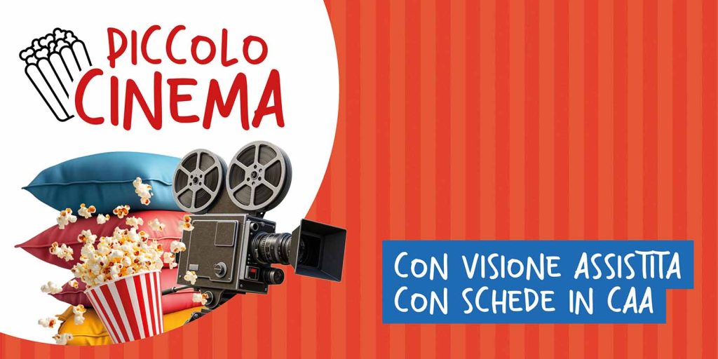 Piccolo Cinema con visione assistita schede CAA ISPK